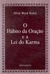 O Hábito da Oração e a Lei do Karma