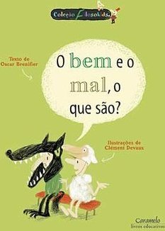 O Bem e o Mal, o que São?