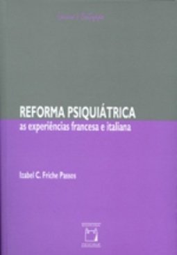 Reforma Psiquiátrica (Loucura & Civilização)