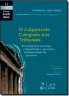 Colecao Arruda Alvim - O Julgamento Colegiado Nos Tribunais - Vol. 12