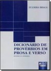 Dicionário de Provérbios em Prosa e Verso - Didático e Literário