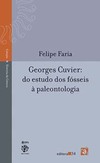 Georges Cuvier: do estudo dos fósseis à paleontologia