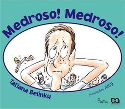 Medroso! Medroso!