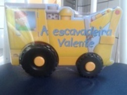 A ESCAVADEIRA VALENTE