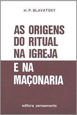 As Origens do Ritual na Igreja e na Maçonaria