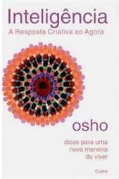 Inteligência: a resposta criativa ao agora