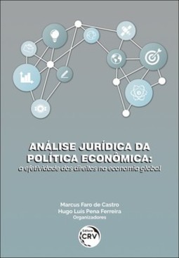 Análise jurídica da política econômica: a efetividade dos direitos na economia global