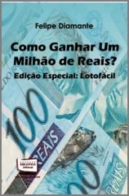 Como Ganhar um Milhão de Reais?