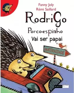 Rodrigo porco-espinho Vai ser Papai