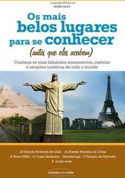 Os mais belos lugares para se conhecer (antes que eles acabem)