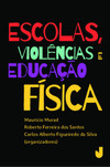 Escolas, violências e educação física