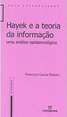 Hayek e a Teoria da Informação: uma Análise Epistemológica