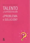 Talento Y Superdotacion - Problema O Solucion