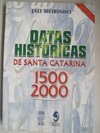 Datas Históricas de Santa Catarina, 1500 - 1999