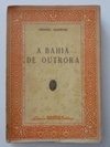 A Bahia de outrora (Colecão de estudos brasileiros)