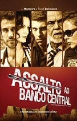 ASSALTO AO BANCO CENTRAL