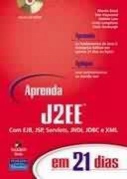Aprenda J2EE: com EJB, JSP, Servlets, JNDI, JDBC e  XML