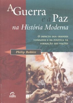 A Guerra e a Paz na História Moderna
