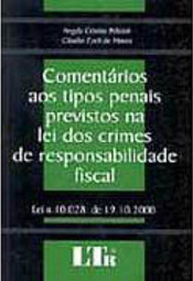 Comentários aos Tipos Penais Previstos na Lei dos Crimes de Resp...