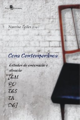Cena contemporânea: estudos de encenação e atuação [em potestade]