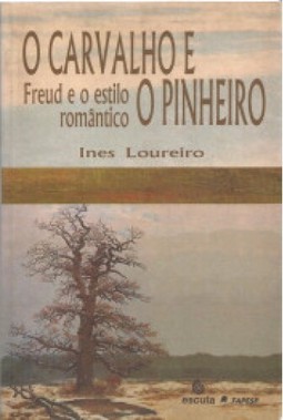 O carvalho e o pinheiro: Freud e o estilo romântico