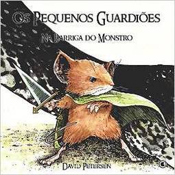 Pequenos Guardiões, Os: Na Barriga do Monstro - vol. 1