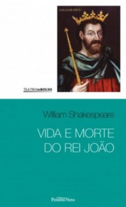 Vida e Morte do Rei João (Teatro de Bolso #24)