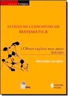 Estágio na Licenciatura em Matemática - Vol.1 - Observações nos Anos Iniciais