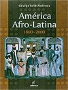 América afro-latina: 1800-2000