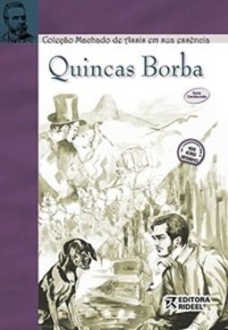 Quincas Borba - Coleção Machado de Assis em Sua Essência
