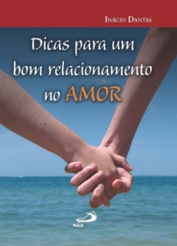 Dicas para um bom relacionamento no amor