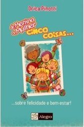 De Menina a Mulher: Cinco Coisas Sobre Felicidade e Bem-Estar!