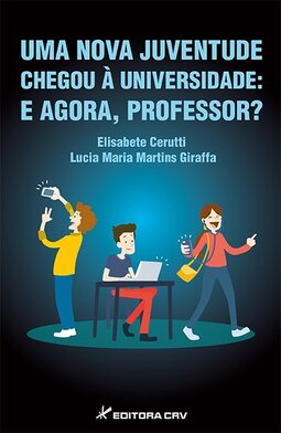 Uma nova juventude chegou à universidade: e agora, professor?