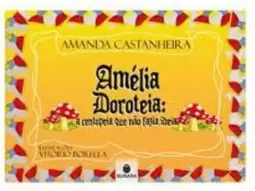 Amelia Doroteia - a Centopeia Que Não Fazia Ideia
