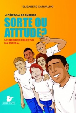 Sorte ou atitude?: um negócio coletivo na escola