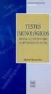 Testes Imunológicos: Manual Ilustrado para Profissionais da Saúde