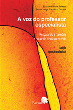 A voz do professor especialista: Resgatando a memória e narrando histórias de vida