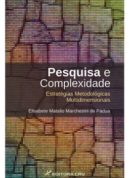Pesquisa e complexidade: estratégias metodológicas multidimensionais