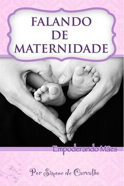 Falando de Maternidade