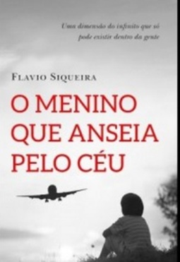 O MENINO QUE ANSEIA PELO CÉU