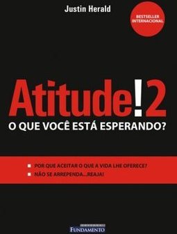 Atitude! 2: o que Você Está Esperando?