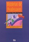 Histórias de Professores: Leitura Escrita e Pesquisa