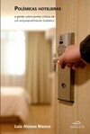 Polêmicas hoteleiras: a gestão sobre pontos críticos de um empreendimento hoteleiro