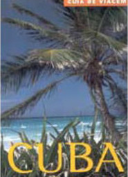 Cuba: Guia de Viagem