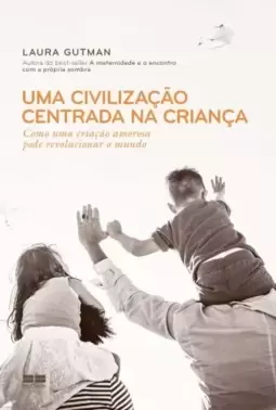 Uma civilização centrada na criança