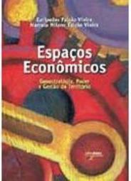 Espaços Econômicos: Geoestratégia, Poder e Gestão do Território