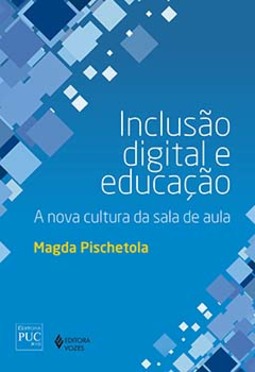 Inclusão digital e educação: a nova cultura da sala de aula