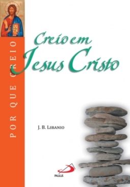 Creio em Jesus Cristo