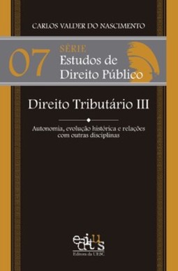 Direito tributário III: autonomia, evolução histórica e relações com outras disciplinas