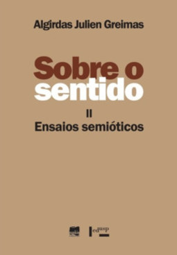 Sobre o sentido: ensaios semióticos
